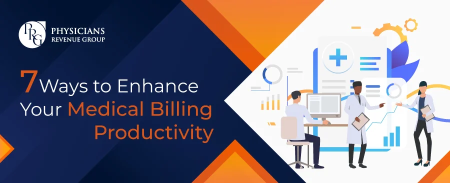 7 Ways to Enhance Your Medical Billing Productivity