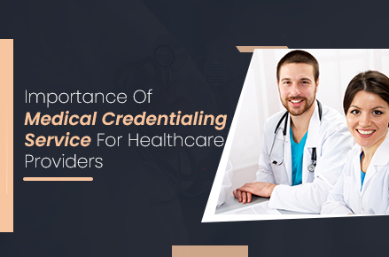 Importance-Of-Medical-Credentialing-Service-For-Healthcare-Providers-outside