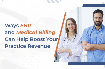 Ways_EHR_and_Medical_Billing_Can_Help_Boost_Your_Practice_Revenue