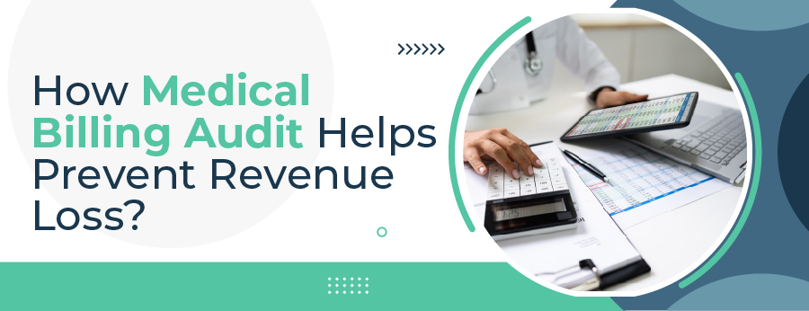 How-Medical-Billing-Audit-Helps-Prevent-Revenue-Loss