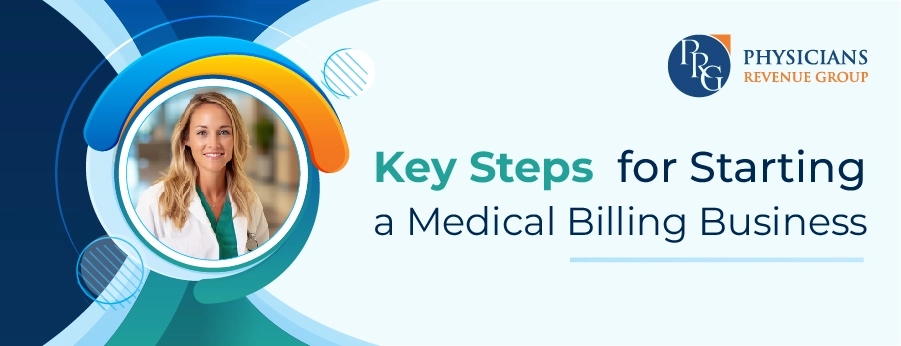 Key Steps for Starting a Medical Billing Business