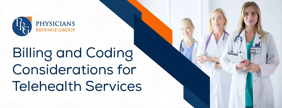 Billing and Coding Considerations for Telehealth Services