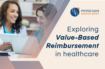 Value-Based Reimbursement in Healthcare