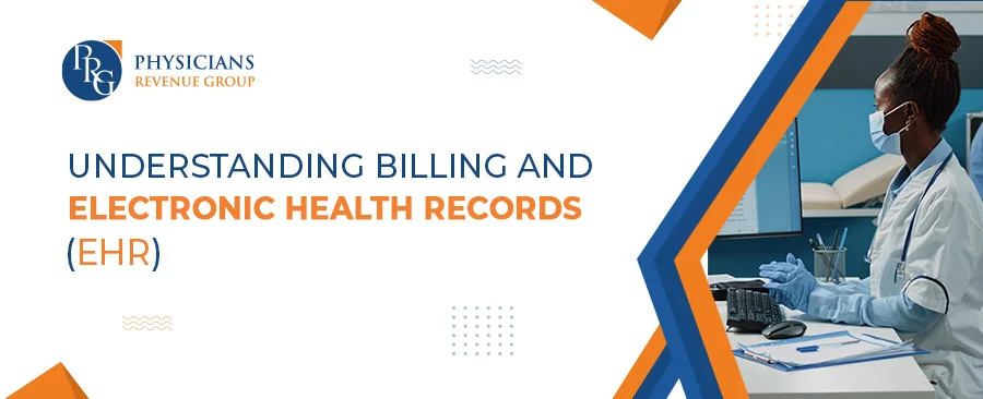 Understanding Billing and Electronic Health Records (EHR)