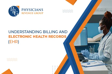 Understanding Billing and Electronic Health Records