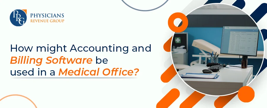 How might accounting and billing software be used in a medical office