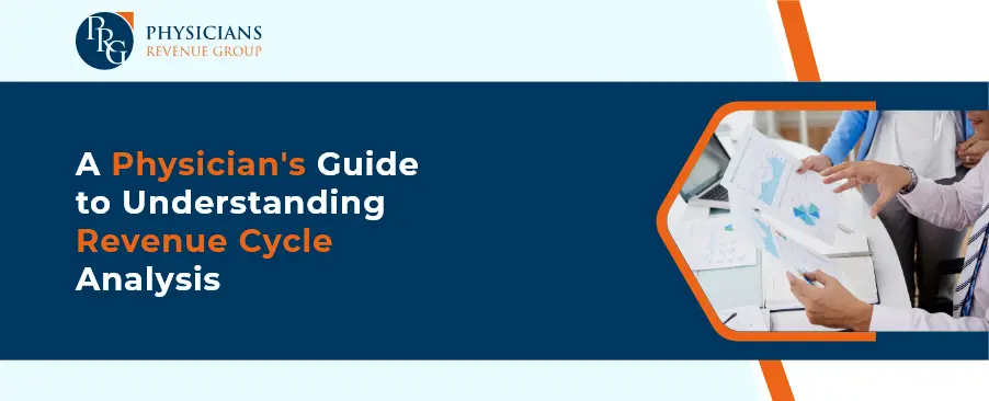A PHYSICIAN'S GUIDE TO UNDERSTANDING REVENUE CYCLE ANALYSIS Banner