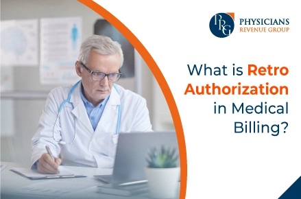 What-is-Retro-Authorization-in-Medical-Billing