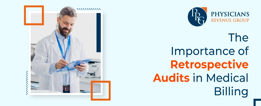 The-Importance-of-Retrospective-Audits-in-Medical-Billing